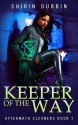 Keeper of the Way (Aftermath Cleaners #1) - Shirin Dubbin