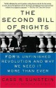 The Second Bill of Rights: FDR's Unfinished Revolution--And Why We Need It More Than Ever - Cass R. Sunstein