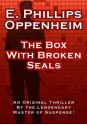 The Box with Broken Seals ($.99 Mystery Classics) - E. Phillips Oppenheim, Joust Books