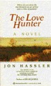 The Love Hunter - Jon Hassler