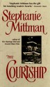 The Courtship - Stephanie Mittman