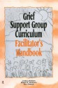 Grief Support Group Curriculum: Facilitator's Handbook - Linda Lehmann, Shane R. Jimerson, Ann Gaasch