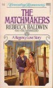 The Matchmakers - Rebecca Baldwin