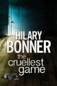 The Cruellest Game - Hilary Bonner