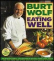 Eating Well - Burt Wolf