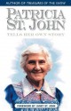 Patricia St. John Tells Her Own Story - Patricia St. John