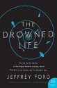 The Drowned Life - Jeffrey Ford