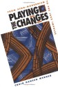 Playing the Changes: FROM AFRO-MODERNISM TO THE JAZZ IMPULSE - Craig Werner