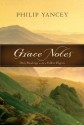 Grace Notes: April 1-30: Daily Readings with a Fellow Pilgrim - Philip Yancey