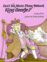 Can't You Make Them Behave, King George? - Jean Fritz, Tomie dePaola