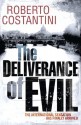 The Deliverance of Evil - Roberto Costantini, N.S. Thompson