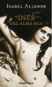 Inés del alma mía - Isabel Allende