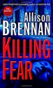 Killing Fear: A Novel - Allison Brennan