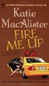 Fire Me Up - Katie MacAlister