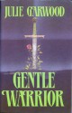 Gentle Warrior (Library) - Julie Garwood