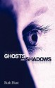 Ghosts and Shadows - Ruth Hunt