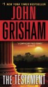 The Testament: A Novel - John Grisham