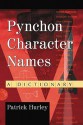 Pynchon Character Names: A Dictionary - Patrick Hurley