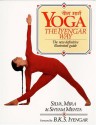 Yoga: The Iyengar Way - Silva Mehta, Shyam Mehta, Mira Mehta