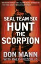 SEAL Team Six: Hunt the Scorpion - Don Mann