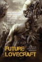 Future Lovecraft - Silvia Moreno-Garcia, Anthony Boulanger, Paula R. Stiles