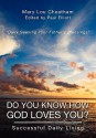 Do You Know How God Loves You?: Successful Daily Living - Mary Lou Cheatham, Paul Elliott