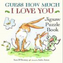 Guess How Much I Love You (Jigsaw Puzzle Book) - Sam McBratney, Anita Jeram