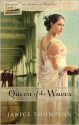 Queen of the Waves - Janice Thompson, Janice Hanna