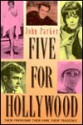 Five for Hollywood: Their Friendship, Their Fame, Their Tragedies - John Parker