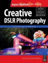 Creative Dslr Photography: The Ultimate Creative Workflow Guide - Chris Weston, Chris Coe