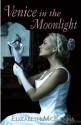 Venice in the Moonlight - Elizabeth McKenna, Lorraine Fico-White