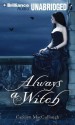 Always a Witch - Carolyn MacCullough, Hannah Friedman