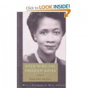 Open Wide the Freedom Gates: A Memoir - Dorothy I. Height, Maya Angelou