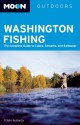 Moon Washington Fishing: The Complete Guide to Lakes, Streams, and Saltwater - Terry Rudnick