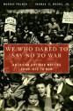 We Who Dared to Say No to War: American Antiwar Writing from 1812 to Now - Murray Polner, Thomas E. Woods Jr.