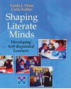 Shaping Literate Minds: Developing Self-Regulated Learners - Linda J. Dorn, Carla Soffos