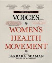 Voices of the Women's Health Movement, Volume 2 - Barbara Seaman, Laura Eldridge