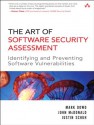 The Art of Software Security Assessment: Identifying and Preventing Software Vulnerabilities - John McDonald, Mark Down, Justin Schuh