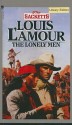 The Lonely Men (Sacketts (Unnumberd Pb)) - Louis L'Amour