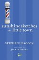 Sunshine Sketches of a Little Town - Jack Hodgins, Stephen Leacock