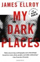 My Dark Places - James Ellroy