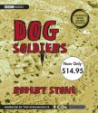 Dog Soldiers: Unabridged Value-Priced Edition - Robert Stone, Tom Stechschulte