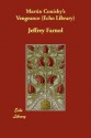 Martin Conisby's Vengeance (Echo Library) - Jeffery Farnol