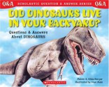 Did Dinosaurs Live in Your Backyard? - Melvin A. Berger, Gilda Berger