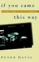 If You Came This Way: A Journey Through the Lives of the Underclass - Peter T. Davis, Langdon