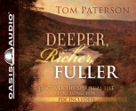 Deeper, Richer, Fuller: Discover the Spiritual Life You Long For - Tom Paterson, Maurice England