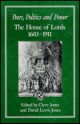 Peers, Politics and Power: House of Lords, 1603-1911 - Clyve Jones, David L. Jones