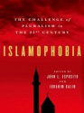 Islamophobia: The Challenge of Pluralism in the 21st Century - John L. Esposito, Ibrahim Kalin