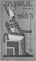 The Gods Of The Egyptians. Volumes 1 & 2: Studies In Egyptian Mythology (Kegan Paul Library of Ancient Egypt) - E.A. Wallis Budge