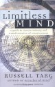 Limitless Mind: A Guide to Remote Viewing and Transformation of Consciousness - Russell Targ, Jean Houston